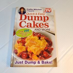 Quick & Easy Dump Cakes and More